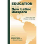 Education in the New Latino Diaspora: Policy and the Politics of Identity - Paperback
