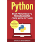 Python: Best Practices to Programming Code with Python - Paperback