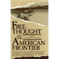 Free-Thought on the American Frontier - Hardcover