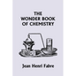 The Wonder Book of Chemistry (Yesterday's Classics) - Paperback