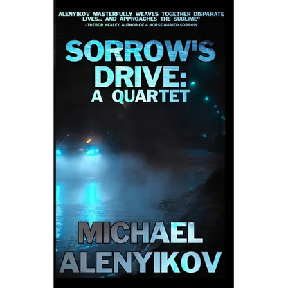 Sorrow's Drive: A Quartet - Paperback