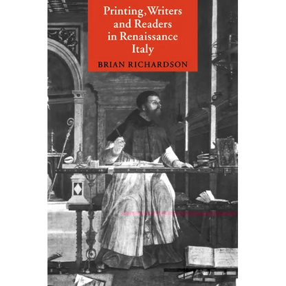 Printing, Writers and Readers in Renaissance Italy - Paperback