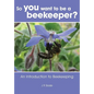So you want to be a beekeeper? - Paperback
