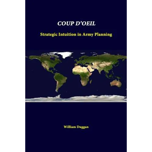 Coup D'Oeil: Strategic Intuition In Army Planning - Paperback