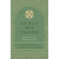 Eighth Day Prayers (Volume 3): Daily Joy for Ordinary Time - Hardcover