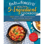 Fix-It and Forget-It Healthy 5-Ingredient Cookbook: 150 Easy and Nutritious Slow Cooker Recipes - Paperback