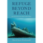 Refuge Beyond Reach C - Hardcover