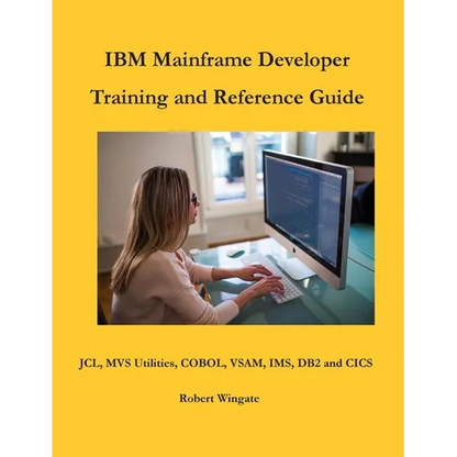 IBM Mainframe Developer Training and Reference Guide - Hardcover