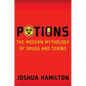 Potions: Modern Mythology of Drugs and Toxins - Hardcover