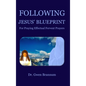 Following Jesus' Blueprint for Praying Effectual Fervent Prayers - Hardcover