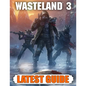 Wasteland 3 Latest Guide: Best Guide, Walkthrough, Tips and Hints to Become a Pro Player - Paperback