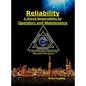 Reliability - A Shared Responsibility for Operators and Maintenance: Sequel on World Class Maintenance Management - The 12 Disciplines and Maintenance - Hardcover