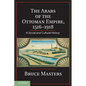 The Arabs of the Ottoman Empire, 1516-1918 - Paperback