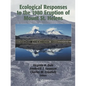 Ecological Responses to the 1980 Eruption of Mount St. Helens - Paperback