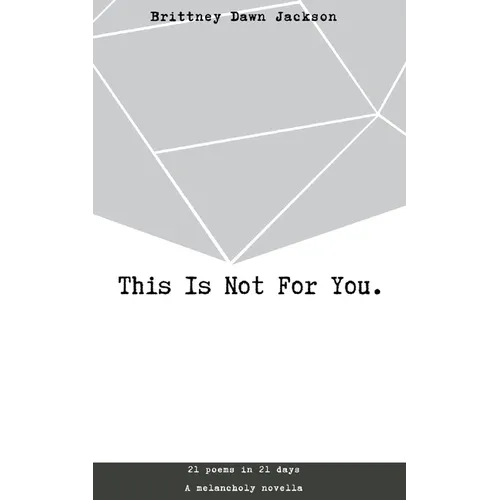 This Is Not For You. - Paperback