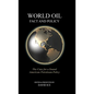 World Oil Fact and Policy: The Case for a Sound American Petroleum Policy - Hardcover