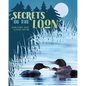 Secrets of the Loon - Hardcover