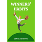 Winners' Habits: Elevate Your Life with the Habits of Success (2024 Guide for Beginners) - Paperback