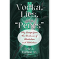 Vodka, Lies, and "Percs": My Escape from the Darkness of Alcoholism and Addiction - Paperback
