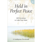 Held in Perfect Peace: 100 Devotions to Calm Your Heart - Hardcover