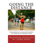 Going the Distance: The Journey of a Vasculitis Patient on the Road to Olympic Glory - Paperback