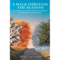 A Walk Through the Seasons: An Interactive Guide to Trusting Yourself by Connecting with Nature - Paperback