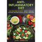 Anti-Inflammatory Diet: Live Pain Free & Happy - Boost Immune System, Restore Health, & Feel Amazing - Paperback
