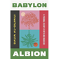 Babylon, Albion: A Personal History of Myth and Migration - Hardcover