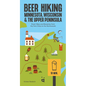 Beer Hiking Minnesota, Wisconsin & the Upper Peninsula: Great Hikes and Breweries from the Twin Cities to the Northwoods - Paperback