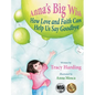 Anna's Big Wish: How Love and Faith Can Help Us Say Goodbye - Hardcover