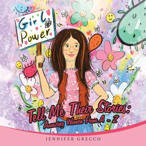 Tell Me Their Stories: Amazing Women from a - Z - Paperback