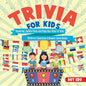 Trivia for Kids Countries, Capital Cities and Flags Quiz Book for Kids Children's Questions & Answer Game Books - Paperback