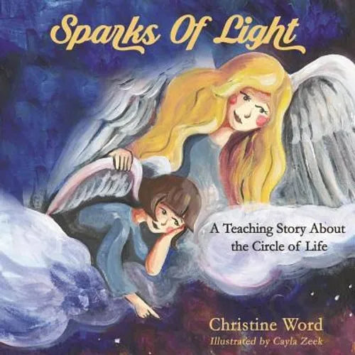 Sparks of Light: A Teaching Story About the Circle of Life - Paperback