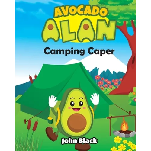 Avocado Alan: Camping Caper - Paperback