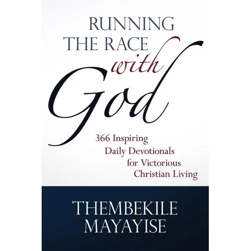 Running the Race with God: 366 Inspiring Daily Devotionals for Victorious Christian Living - Paperback