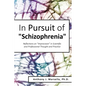 In Pursuit of Schizophrenia: Reflections on "Imprecision" in Scientific and Professional Thought and Practice - Paperback