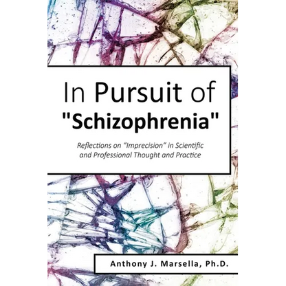 In Pursuit of Schizophrenia: Reflections on "Imprecision" in Scientific and Professional Thought and Practice - Paperback