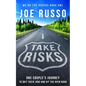 Take Risks: One Couple's Journey to Quit Their Jobs and Hit the Open Road - Paperback