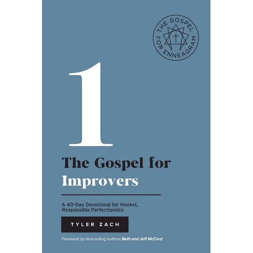 The Gospel for Improvers: A 40-Day Devotional for Honest, Responsible Perfectionists: (Enneagram Type 1) - Paperback
