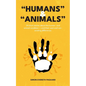 "Humans" & "Animals" - Paperback