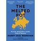 The Melted Pot: Diversity, Antisemitism, and the Limits of Tolerance - Hardcover