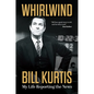 Whirlwind: My Life Reporting the News - Hardcover