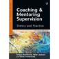 Coaching and Mentoring Supervision: Theory and Practice - Paperback