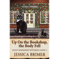 Up On the Bookshop, the Body Fell - Paperback