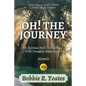 Oh! The Journey: A Spiritual Path to Thriving with Traumatic Brain Injury - Paperback