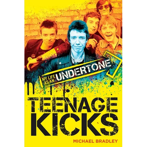 Teenage Kicks: My Life as an Undertone - Paperback