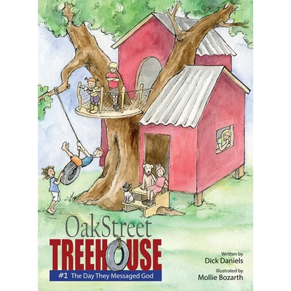 Oak Street Tree House: The Day They Messaged God - Hardcover