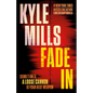 Fade in: A Thriller - Hardcover