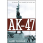 Ak-47: The Weapon That Changed the Face of War - Hardcover