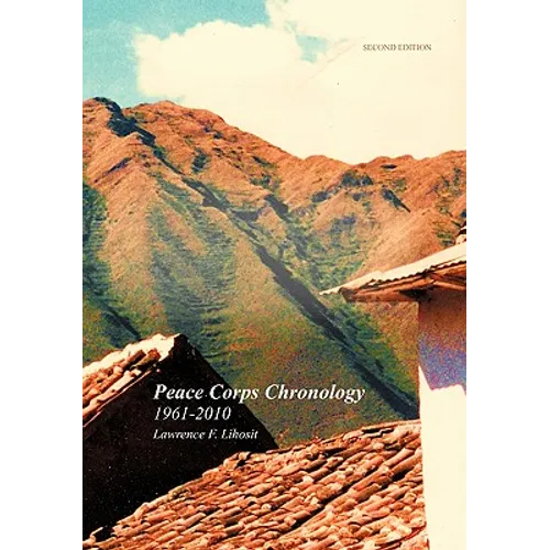 Peace Corps Chronology; 1961-2010 - Hardcover